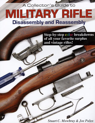 A Collector´s Guide to Military Rifle - Disassembly and Reassembly