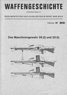 Waffengeschichte W 80 - Das Maschinengewehr 26 (t) und 30 (t)