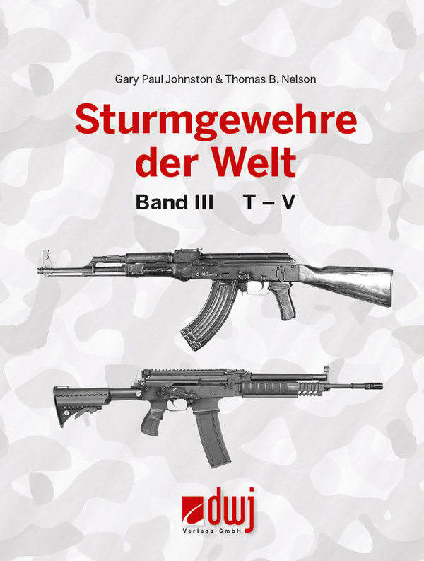Sturmgewehre der Welt  - Band 3, T - V