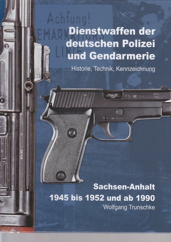Dienstwaffen der dt. Polizei und Gendarmerie Sachsen-Anhalt