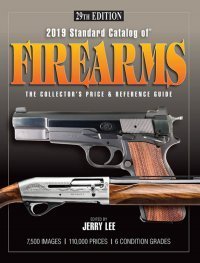 Standard Catalog of Firearms, 29th Edition