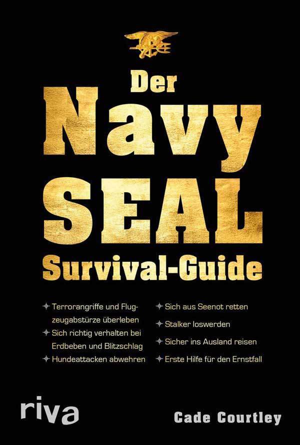 Der Navy SEAL Survival Guide