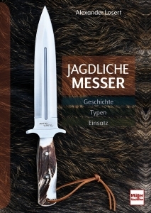 Jagdliche Messer - Geschichte - Typen - Einsatz